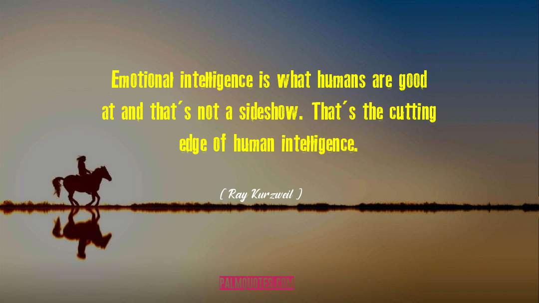 Sideshow quotes by Ray Kurzweil