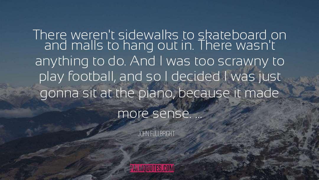 Sidewalks quotes by John Fullbright