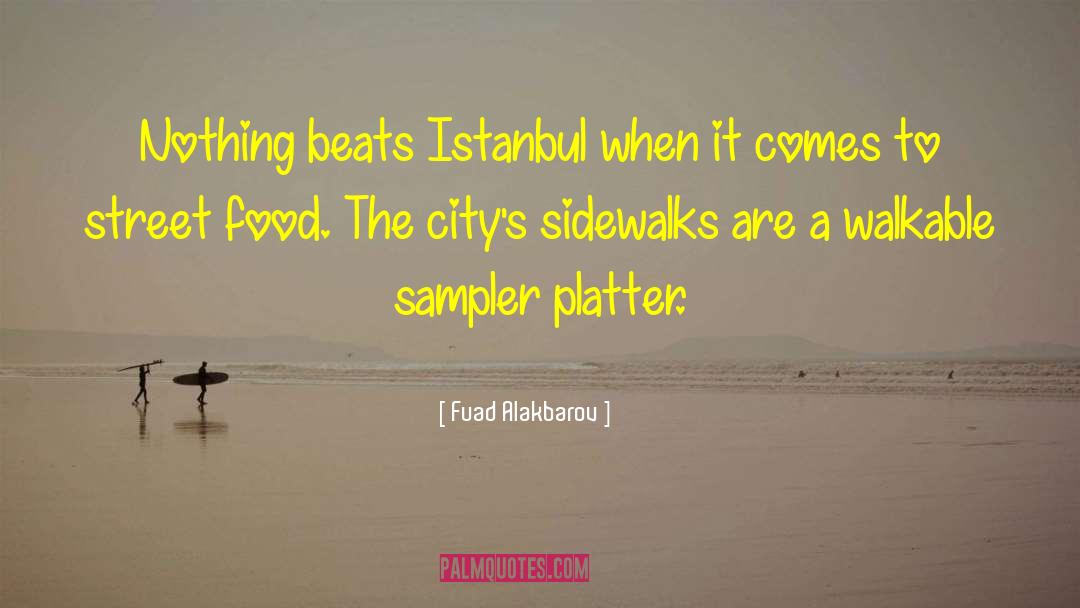 Sidewalks quotes by Fuad Alakbarov