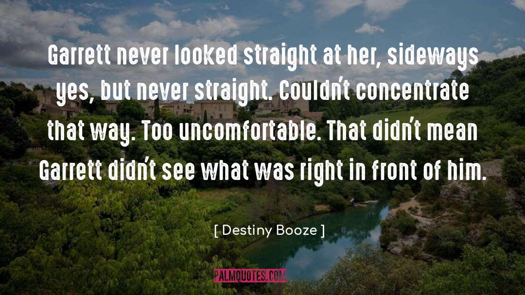 Sideways quotes by Destiny Booze