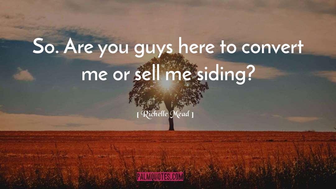 Siding quotes by Richelle Mead