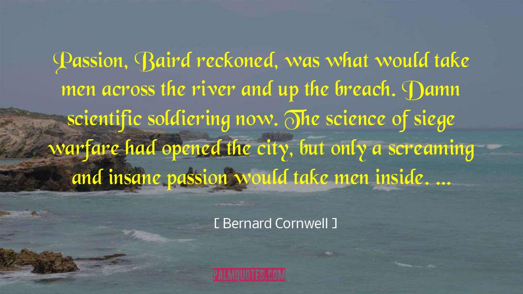 Siege Of Gaza quotes by Bernard Cornwell