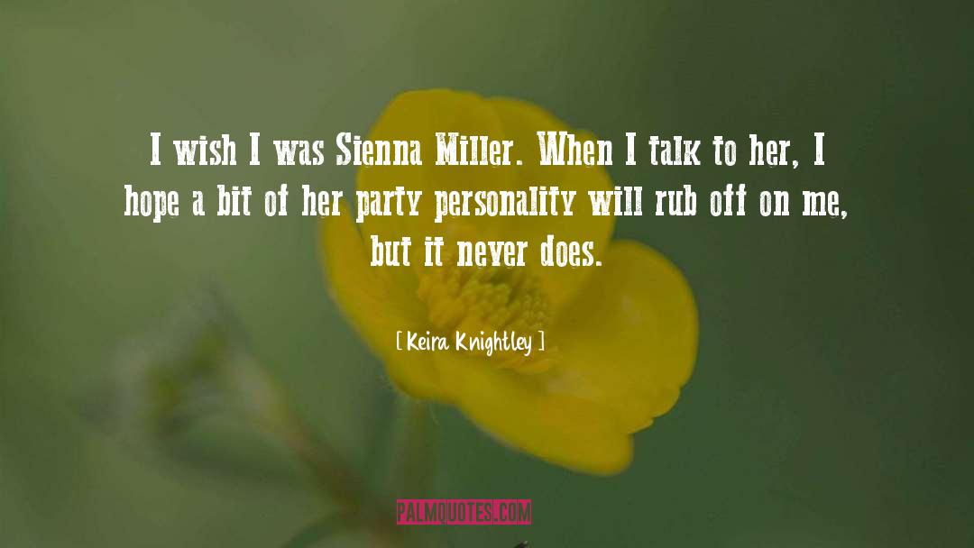 Sienna quotes by Keira Knightley