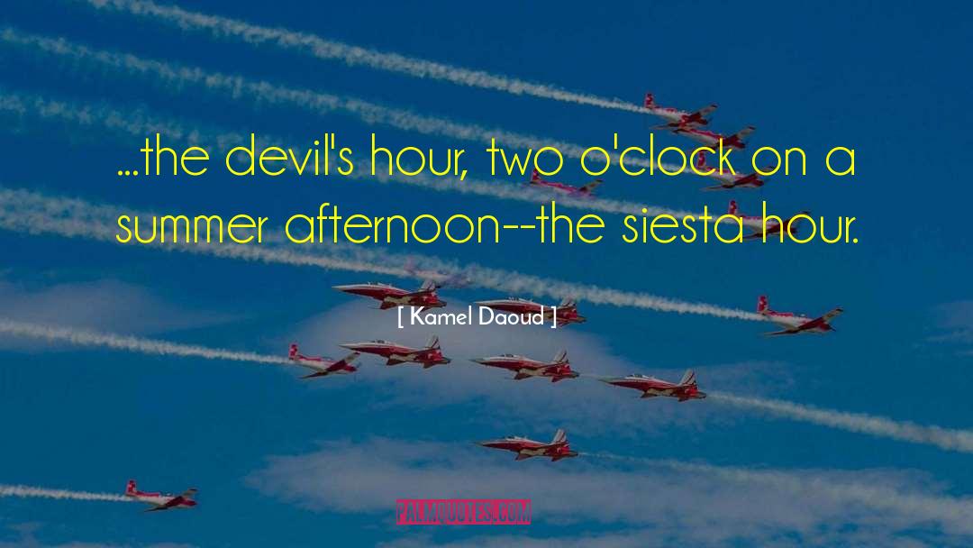 Siesta quotes by Kamel Daoud