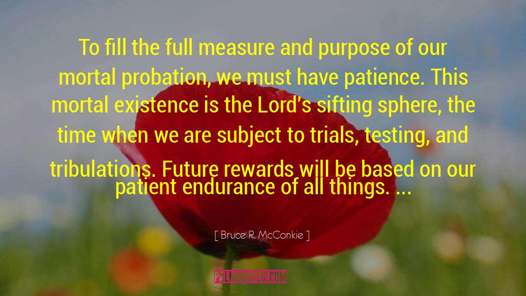 Sifting quotes by Bruce R. McConkie