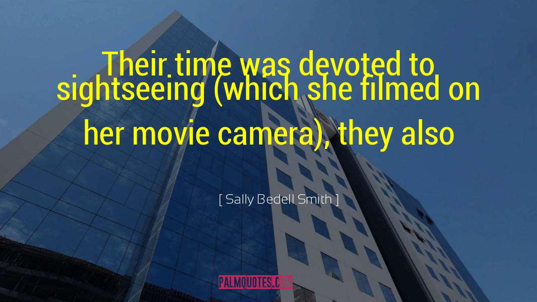 Sightseeing quotes by Sally Bedell Smith