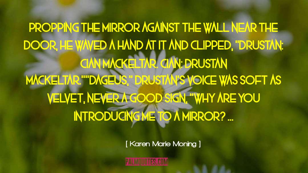 Sign A quotes by Karen Marie Moning