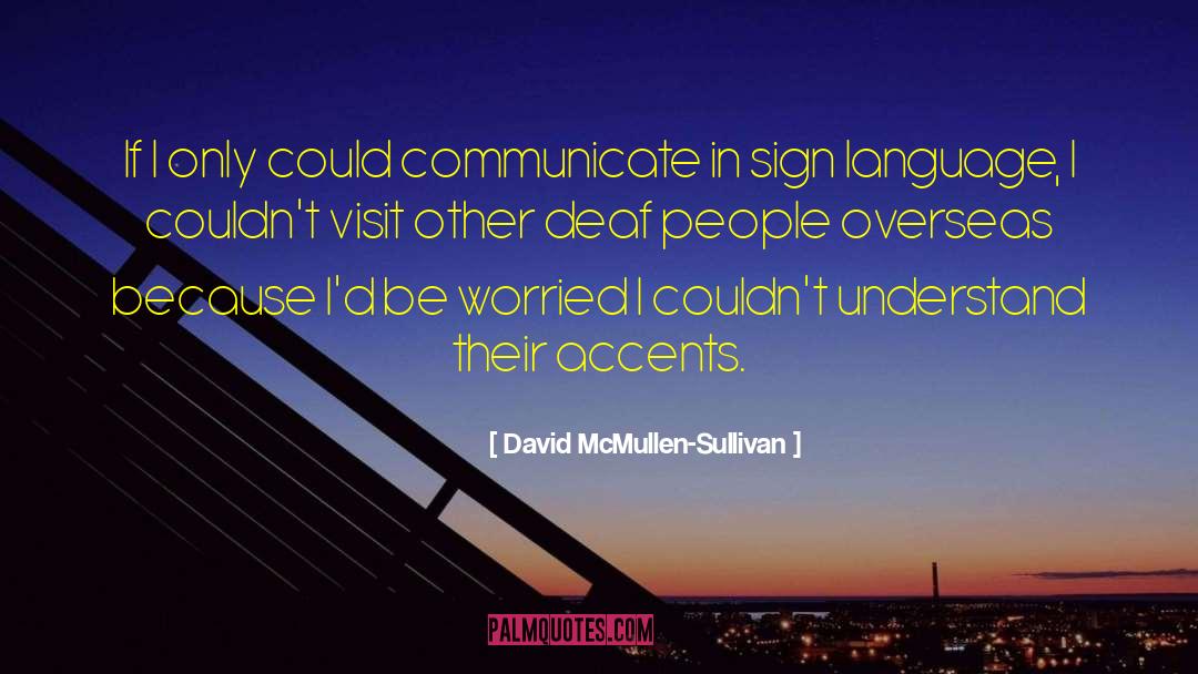 Sign Language quotes by David McMullen-Sullivan