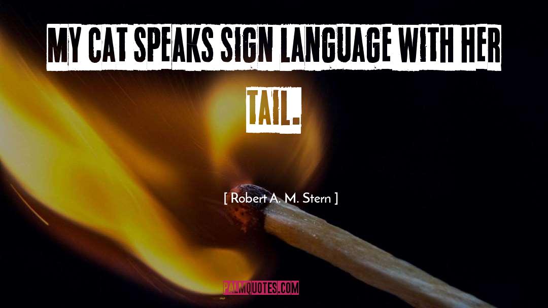 Sign Language quotes by Robert A. M. Stern