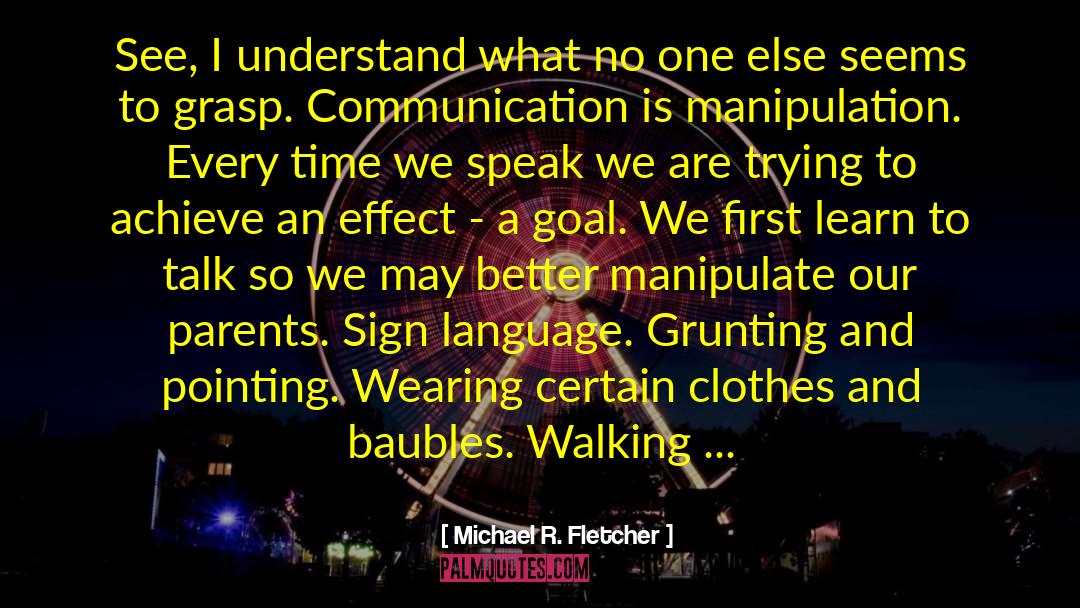 Sign Language quotes by Michael R. Fletcher