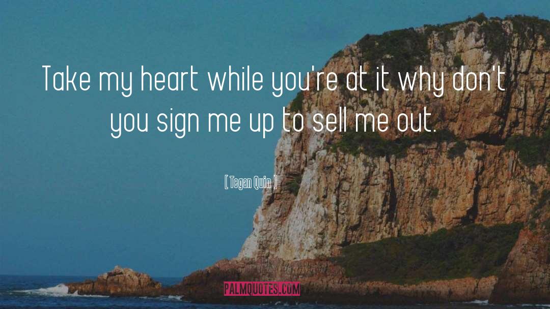 Sign Me Up quotes by Tegan Quin