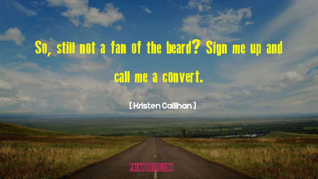 Sign Me Up quotes by Kristen Callihan
