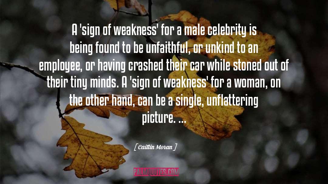 Sign Of Weakness quotes by Caitlin Moran