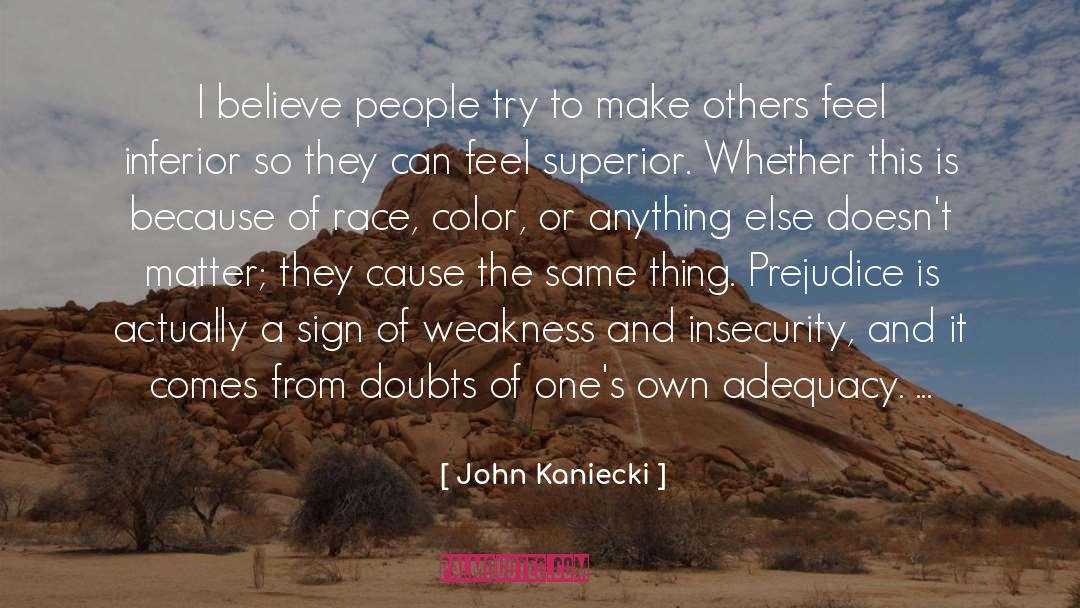 Sign Of Weakness quotes by John Kaniecki