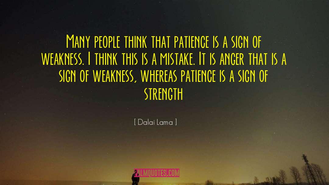 Sign Of Weakness quotes by Dalai Lama
