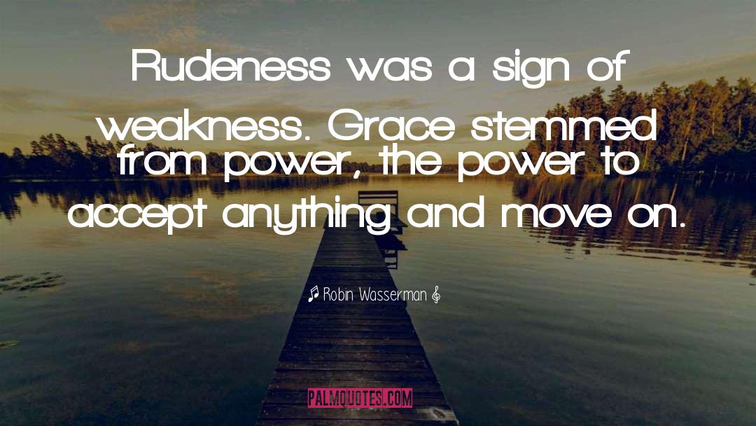 Sign Of Weakness quotes by Robin Wasserman
