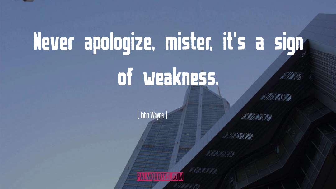 Sign Of Weakness quotes by John Wayne