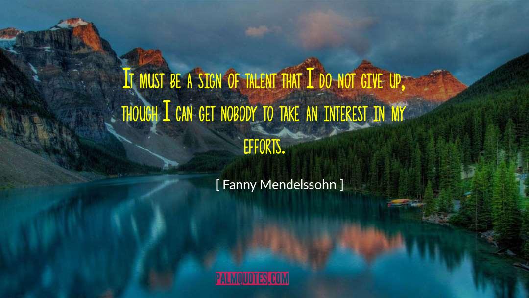 Sign Of Weakness quotes by Fanny Mendelssohn