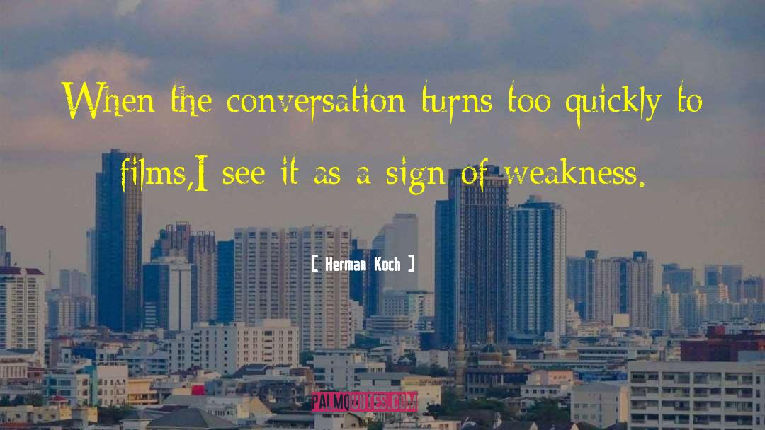 Sign Of Weakness quotes by Herman Koch