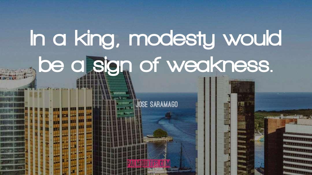 Sign Of Weakness quotes by Jose Saramago