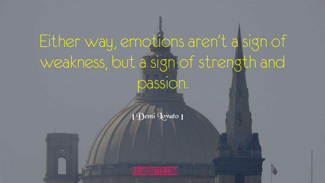 Sign Of Weakness quotes by Demi Lovato