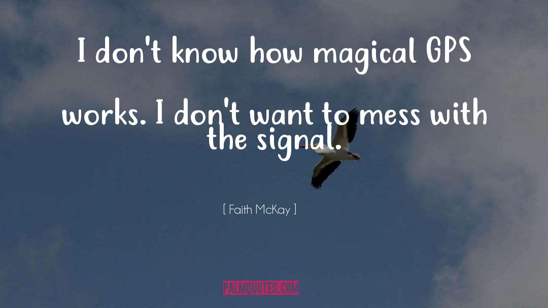 Signal quotes by Faith McKay