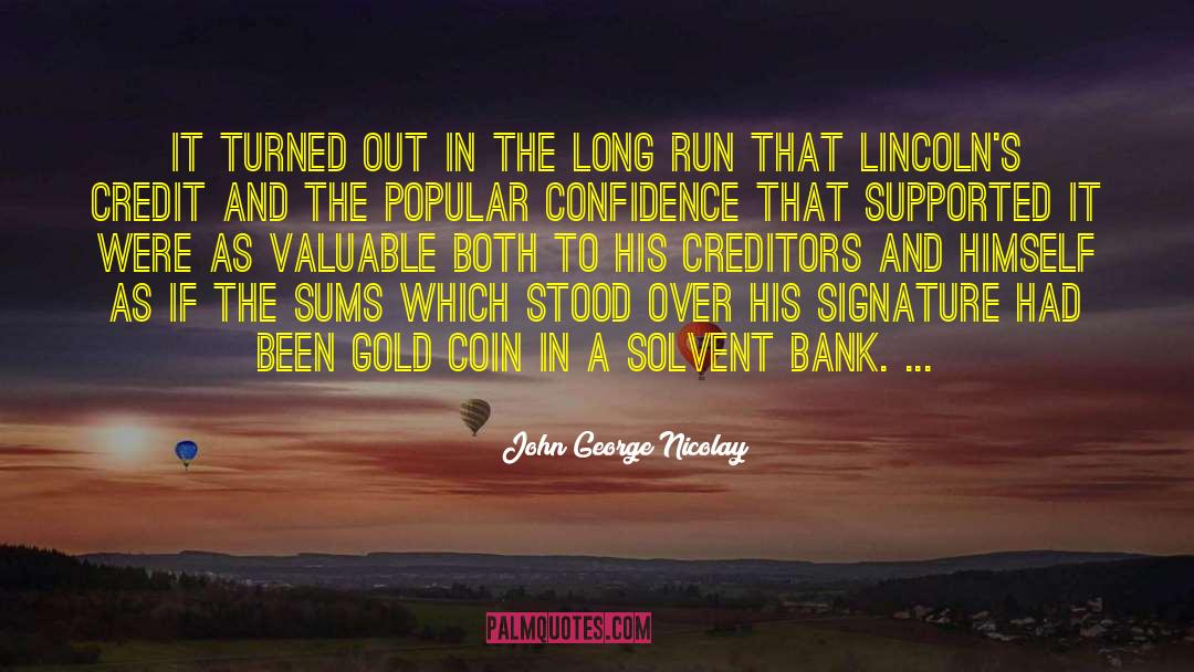 Signature quotes by John George Nicolay