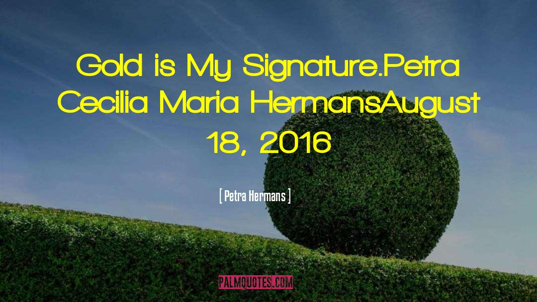 Signature quotes by Petra Hermans