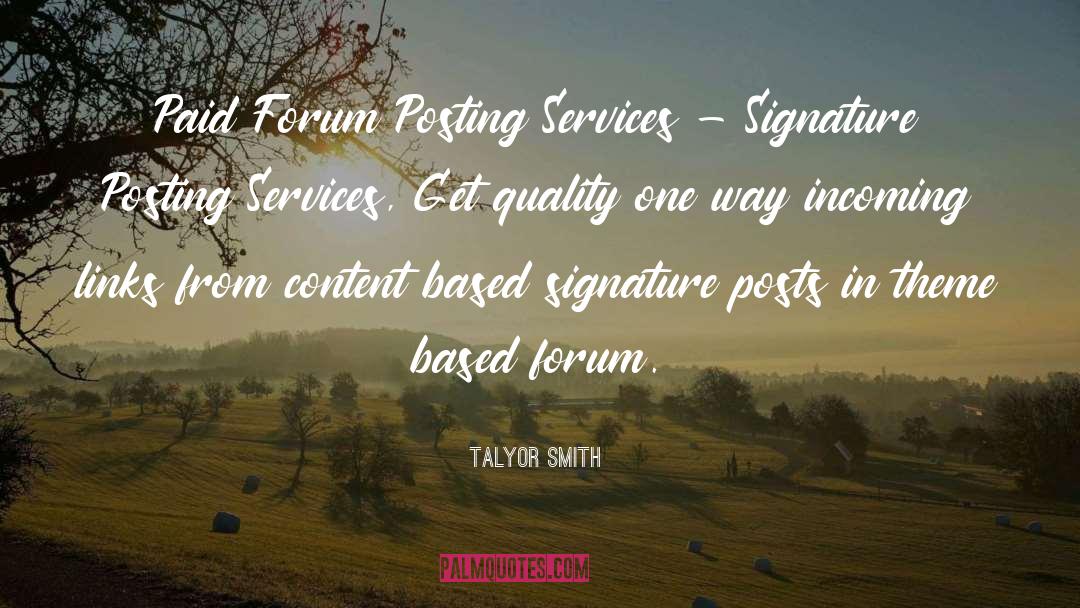 Signature quotes by Talyor Smith