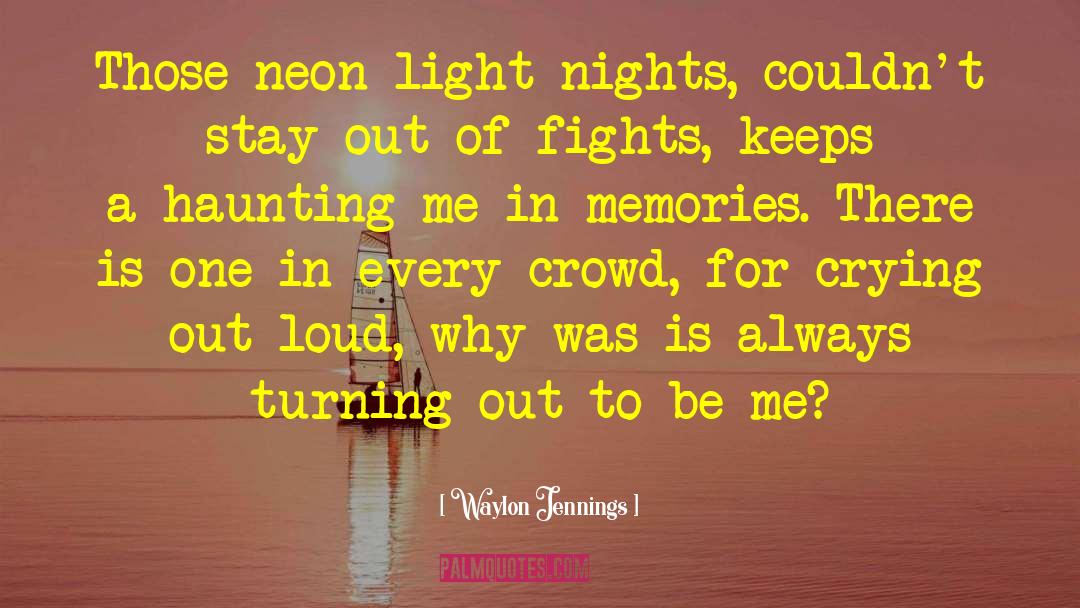 Signboards Neon quotes by Waylon Jennings