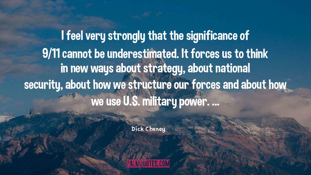 Significance Of Structure quotes by Dick Cheney