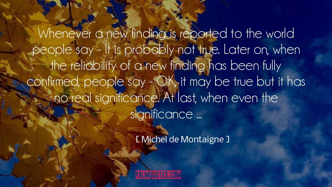 Significance quotes by Michel De Montaigne