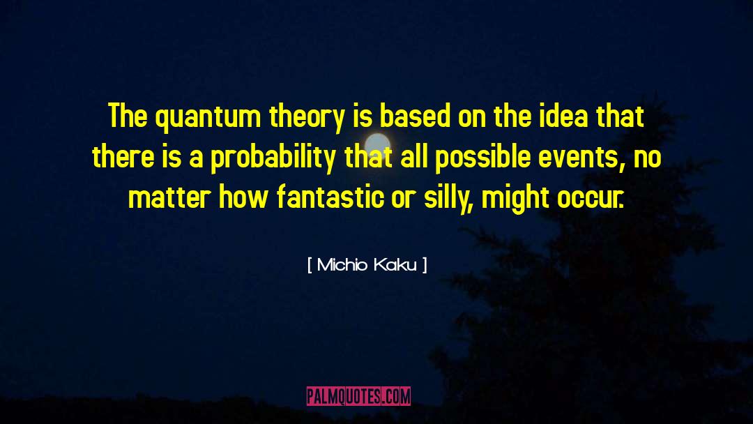 Significant Events quotes by Michio Kaku