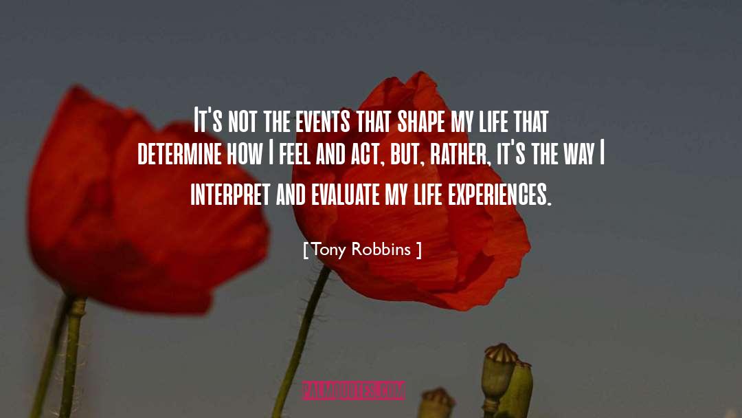 Significant Experiences quotes by Tony Robbins