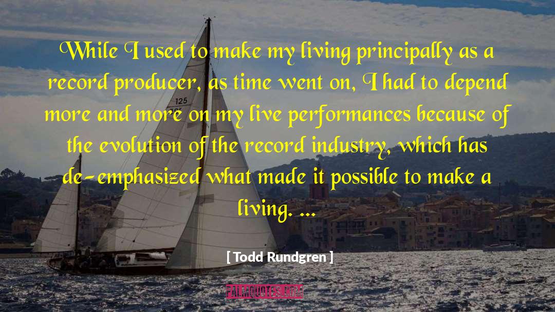 Significant Living quotes by Todd Rundgren