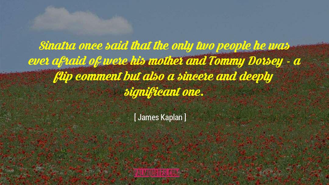 Significant One quotes by James Kaplan