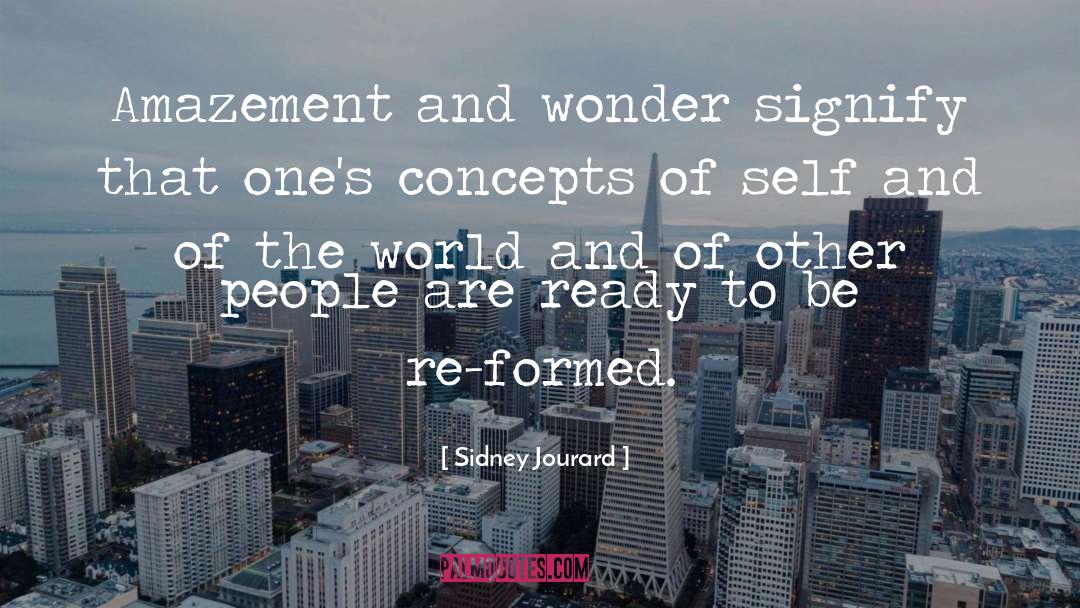 Signify quotes by Sidney Jourard