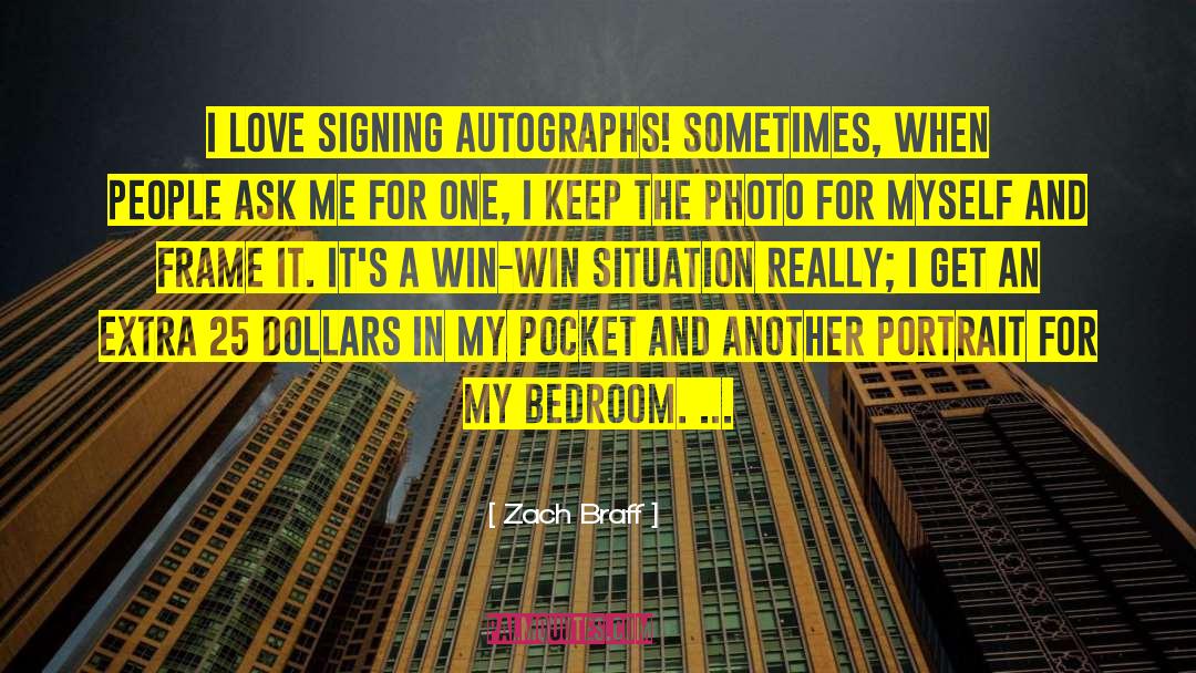 Signing Autographs quotes by Zach Braff