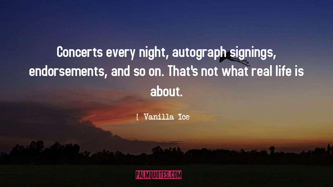 Signing quotes by Vanilla Ice