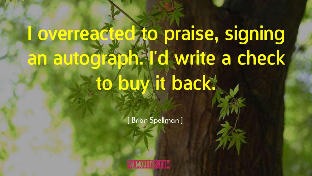 Signing Up quotes by Brian Spellman