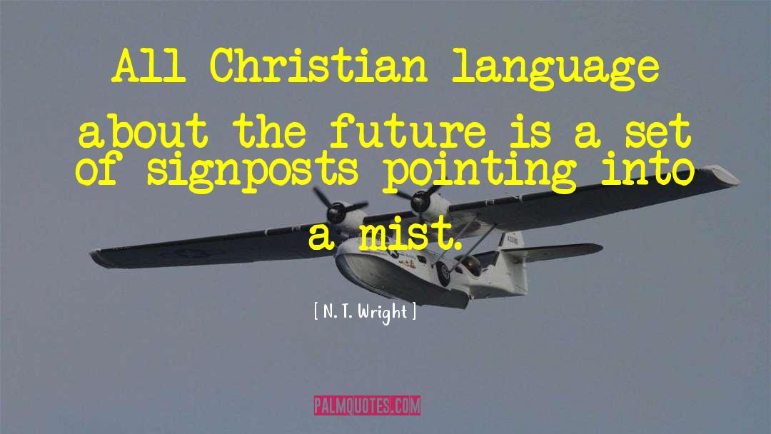 Signposts quotes by N. T. Wright