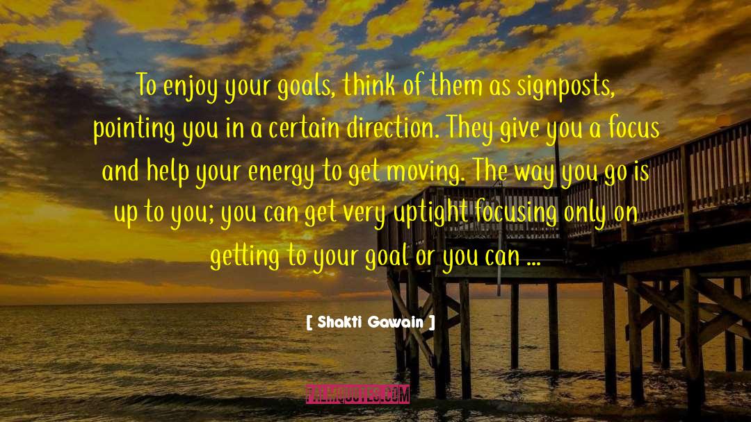 Signposts quotes by Shakti Gawain