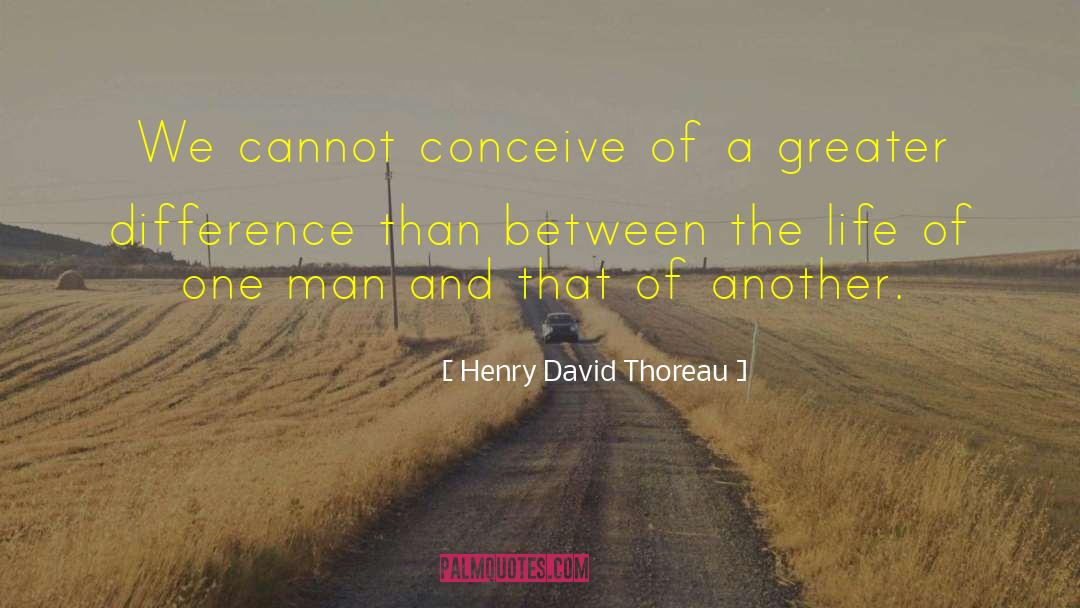 Signs Of Life quotes by Henry David Thoreau