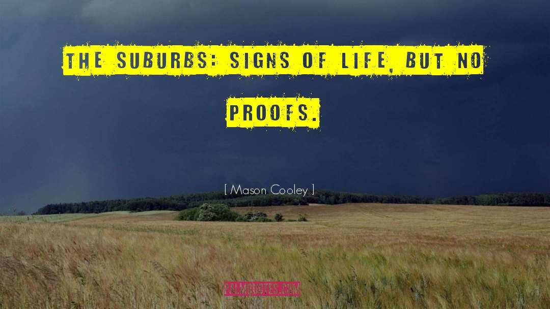 Signs Of Life quotes by Mason Cooley