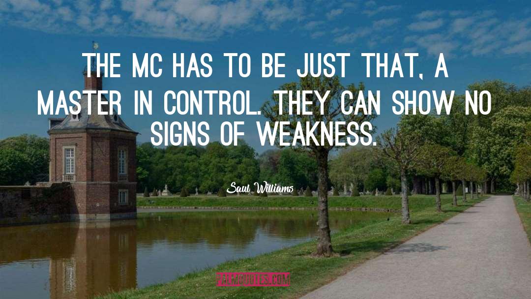 Signs Of Weakness quotes by Saul Williams
