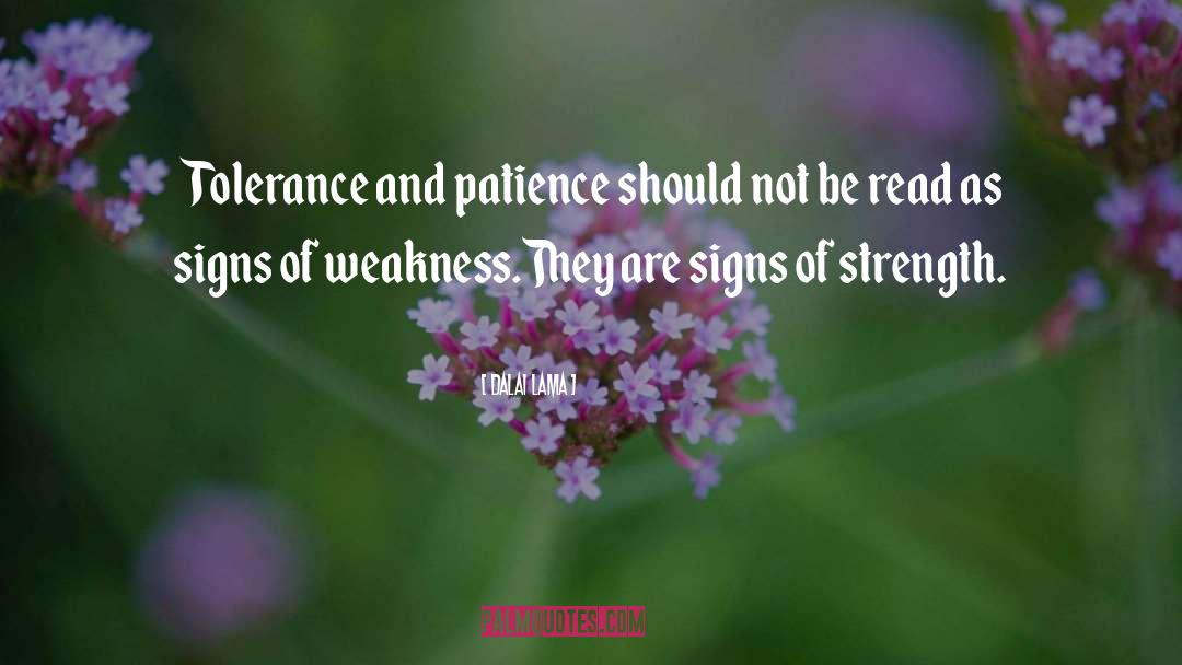 Signs Of Weakness quotes by Dalai Lama