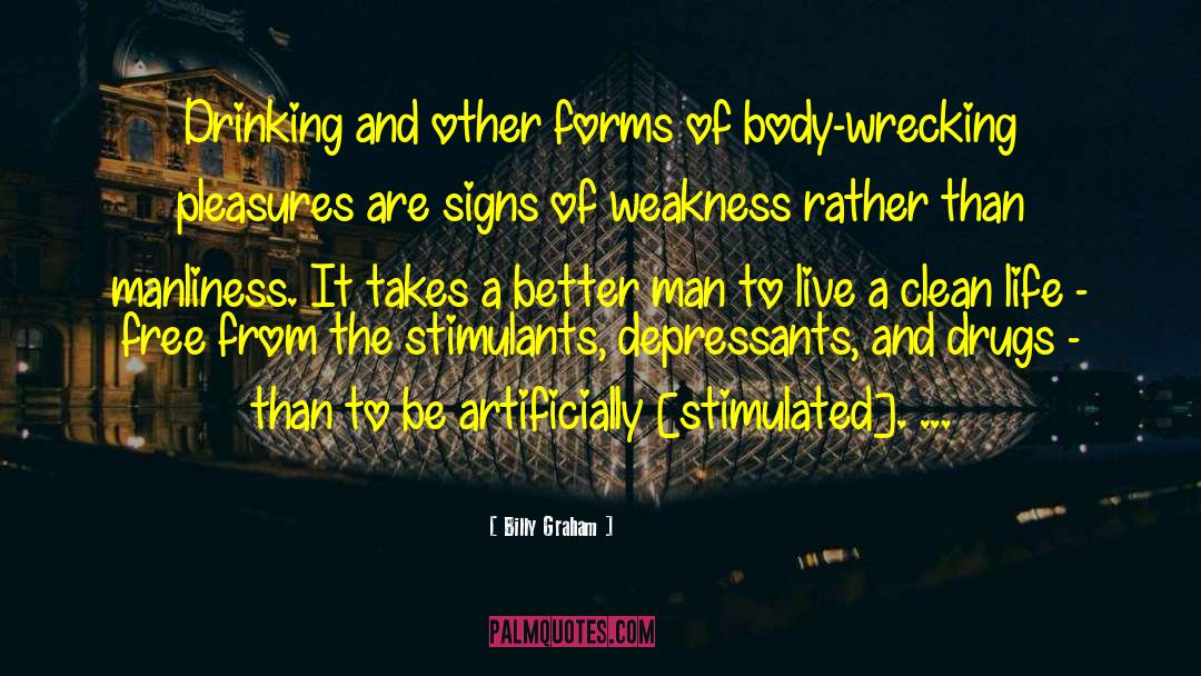 Signs Of Weakness quotes by Billy Graham