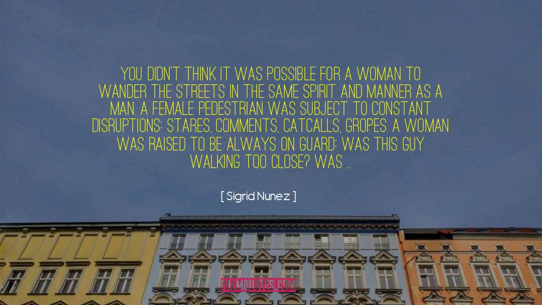 Sigrid Nunez quotes by Sigrid Nunez