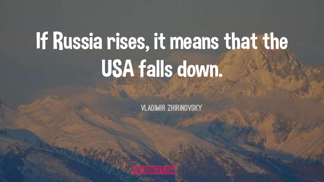 Siipi Falls quotes by Vladimir Zhirinovsky