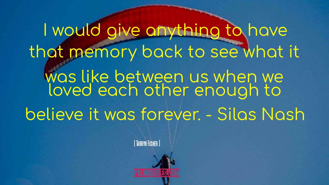 Silas Nash quotes by Tarryn Fisher